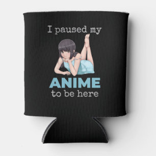 Rafraîchisseur Pour Canette J'Ai Pause Mon Anime Pour Être Ici Otaku Japan An