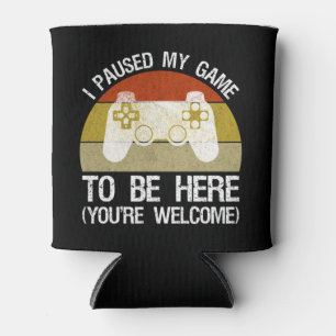 Rafraîchisseur Pour Canette J'ai suspendu mon jeu pour être ici (vous êtes les