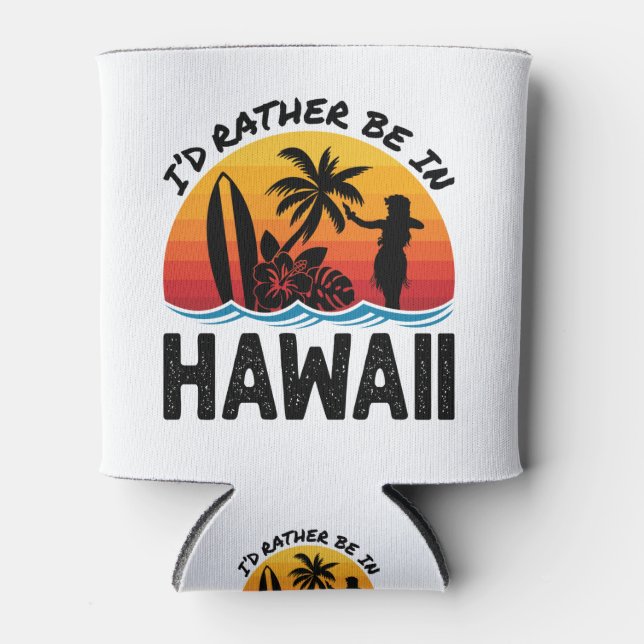 Rafraîchisseur Pour Canette Je Préférerais Être À Hawaï (Devant)