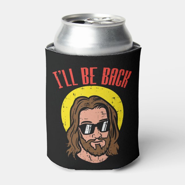 Rafraîchisseur Pour Canette Je serai de retour Jésus Cool Dieu Christ Religieu (Can devant)