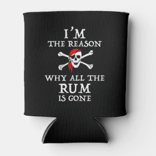 Rafraîchisseur Pour Canette Je suis la raison pour laquelle tout le rhum est p