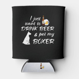 Rafraîchisseur Pour Canette Je Veux Juste Boire De La Bière Et Pet Mon Boxer