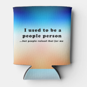 Rafraîchisseur Pour Canette J'étais une personne du peuple...