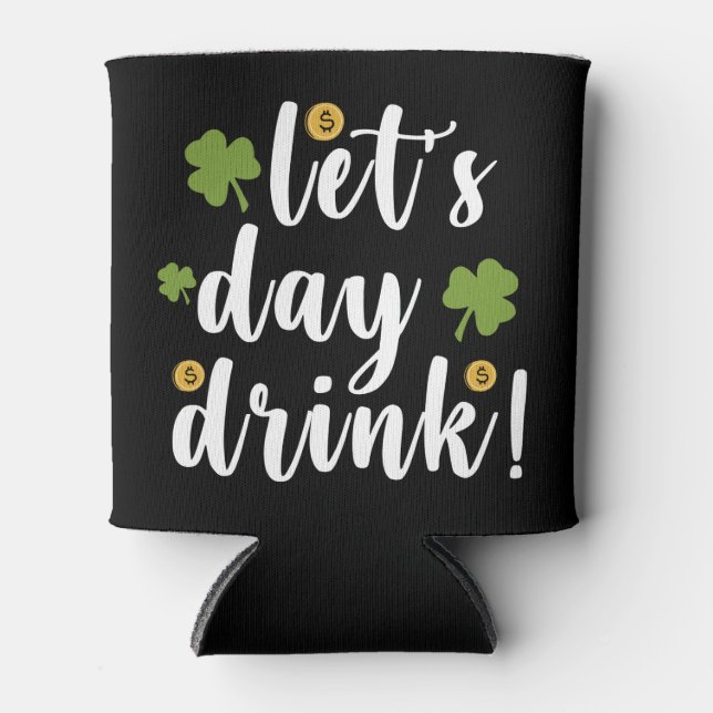 Rafraîchisseur Pour Canette Jour Buvons St Patrick's Day (Devant)