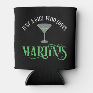 Rafraîchisseur Pour Canette Juste Une Fille Qui Aime Les Martinis