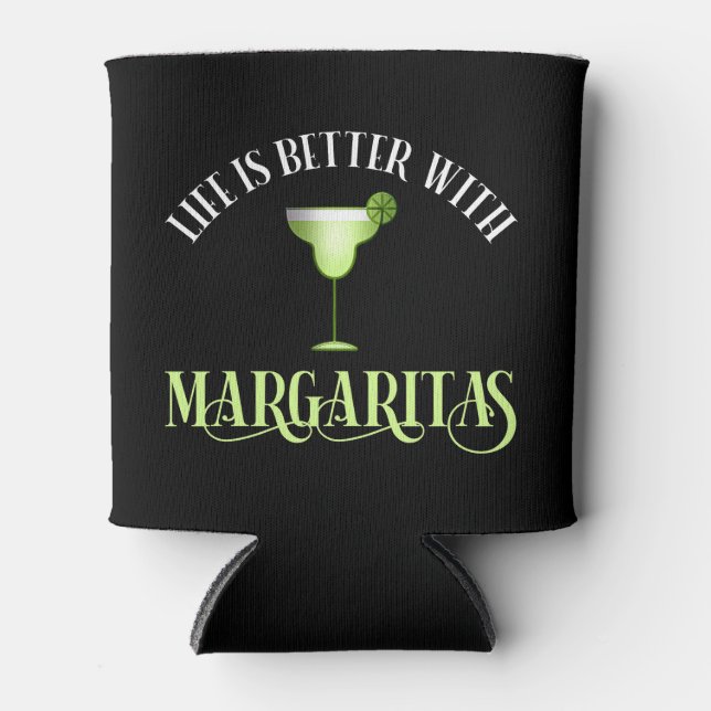 Rafraîchisseur Pour Canette La Vie Est Meilleure Avec Margaritas (Devant)