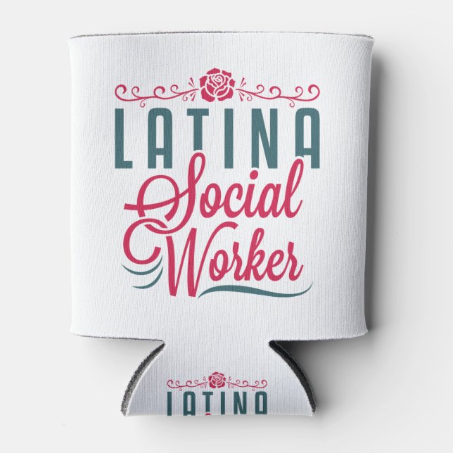 Rafraîchisseur Pour Canette Latina Social Worker LCSW Latinx Hispanic (Devant)