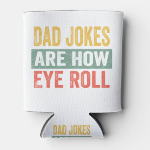 Rafraîchisseur Pour Canette Les Blagues De Papa Sont Comment Les Yeux Roulent