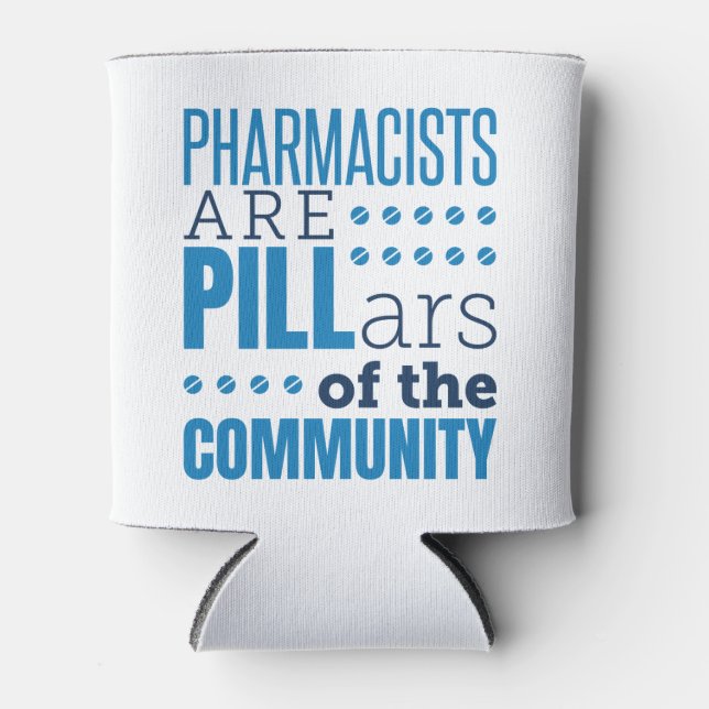 Rafraîchisseur Pour Canette Les pharmaciens sont des piliers Funny Pharmaciens (Devant)