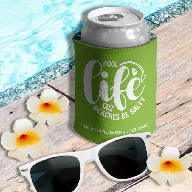 Rafraîchisseur Pour Canette Lime de vie de piscine vert (Personalized "Pool life cuz beaches be salty" graphic on lime green can cooler)