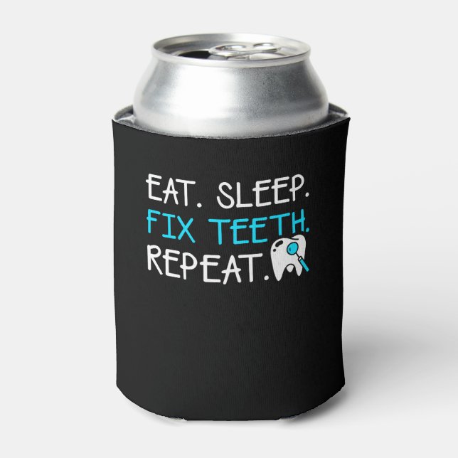 Rafraîchisseur Pour Canette Manger Dormir Fixer Dents Répéter Dentiste Dit (Can devant)