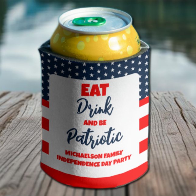 Rafraîchisseur Pour Canette Mangez Un Verre Et Soyez Patriotique 4 juillet (Créateur téléchargé)