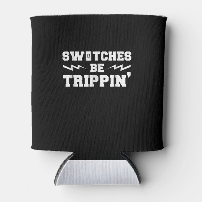 Rafraîchisseur Pour Canette Mens Switches Be Trippin Funny Electrician (Devant)