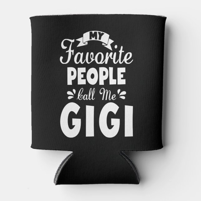 Rafraîchisseur Pour Canette Mes Gens Favoris M'Appelent Gigi (Devant)