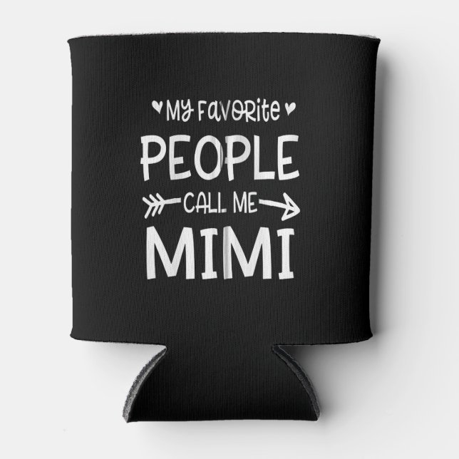 Rafraîchisseur Pour Canette Mes Gens Préférés M'Appelent Mimi Grand Mimi Zip. (Devant)