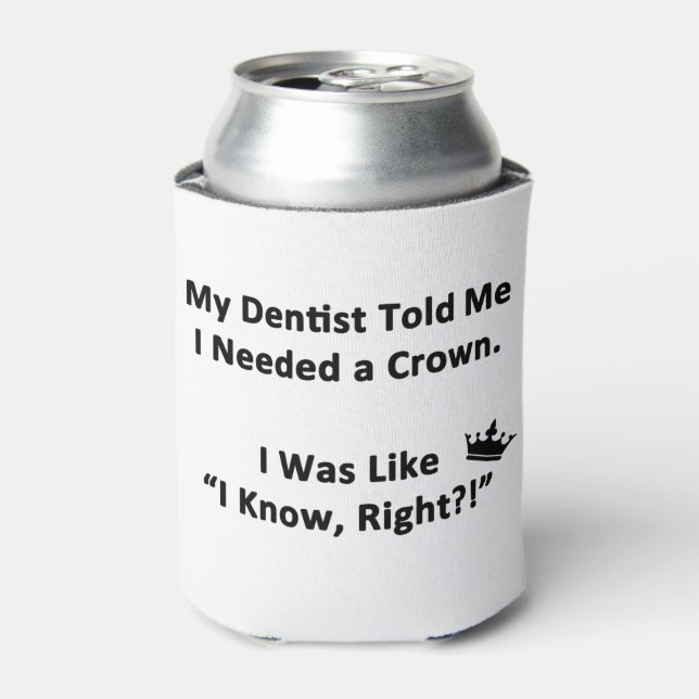 Rafraîchisseur Pour Canette Mon Dentiste M'A Dit (Can devant)