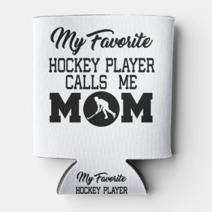 Rafraîchisseur Pour Canette Mon joueur de hockey préféré m'appelle maman