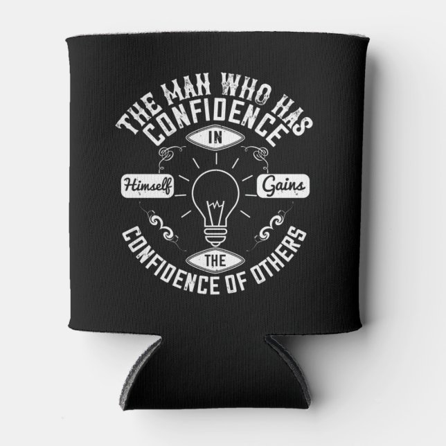 Rafraîchisseur Pour Canette Motivation Qui A Confiance En Lui-Même (Devant)