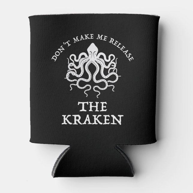 Rafraîchisseur Pour Canette Ne me faites pas libérer le Kraken (Devant)
