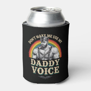 Rafraîchisseur Pour Canette Ne me faites pas utiliser ma voix de papa Gay LGBT