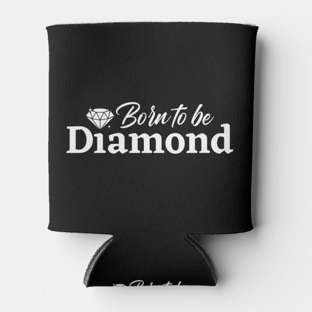 Rafraîchisseur Pour Canette Né Pour Être Diamond (Devant)