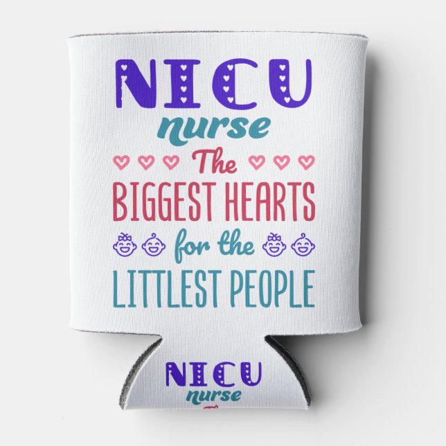 Rafraîchisseur Pour Canette NICU Nurse Biggest Hearts for Littlest People (Devant)
