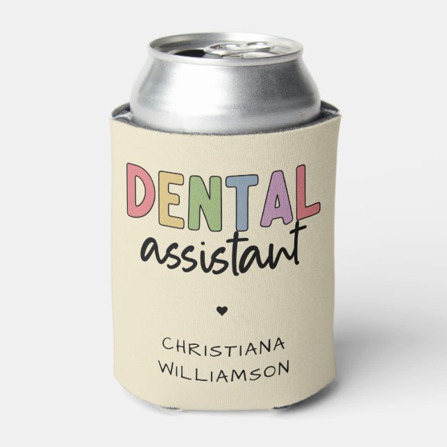 Rafraîchisseur Pour Canette Nom personnalisé Dental Assistant Cadeau (Can devant)