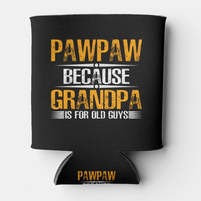 Rafraîchisseur Pour Canette Pawpaw Parce Que Grand-Père Pour Les Vieux Gars (Devant)