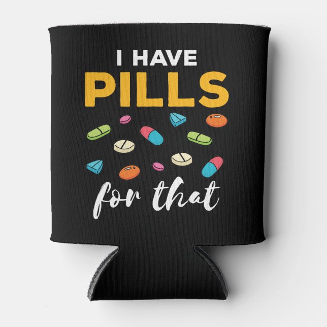 Rafraîchisseur Pour Canette Pharmacien Tech J'ai des pilules pour ça (Devant)