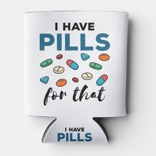 Rafraîchisseur Pour Canette Pharmacien Tech J'ai des pilules pour ça (Devant)