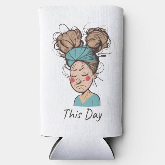 Rafraîchisseur Pour Canette Slim Aujourd'hui | Avoir des moments difficiles (Recto)