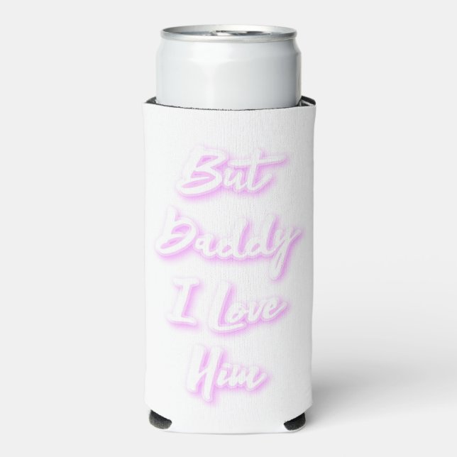 Rafraîchisseur Pour Canette Slim "Mais Papa Je L'Aime" Mug (Seltzer Recto)