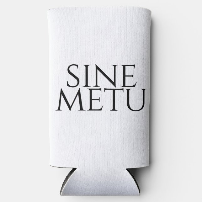 Rafraîchisseur Pour Canette Slim Sine Metu - Sans Peur (Recto)