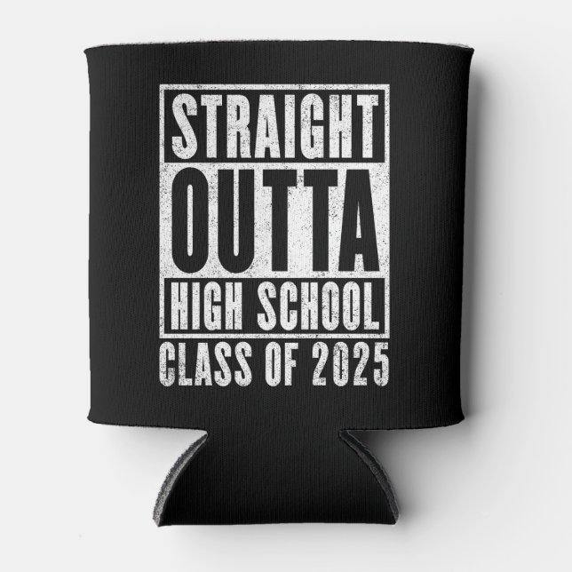 Rafraîchisseur Pour Canette Straight Outta High School 2025 (en détresse) (Devant)