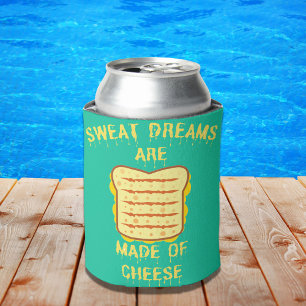 Rafraîchisseur Pour Canette Sweet Dreams sont faits de fromage I Cheesy Pun