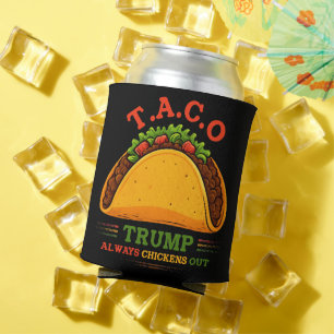Rafraîchisseur Pour Canette Taco Trump chasse toujours les poulets amusants