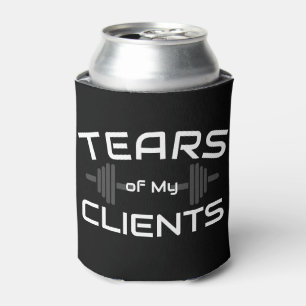 Rafraîchisseur Pour Canette Tears of My Clients Personal Trainer Don Can Cool
