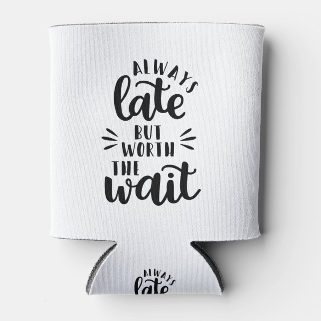 Rafraîchisseur Pour Canette toujours en retard mais vaut la peine d'attendre (Devant)