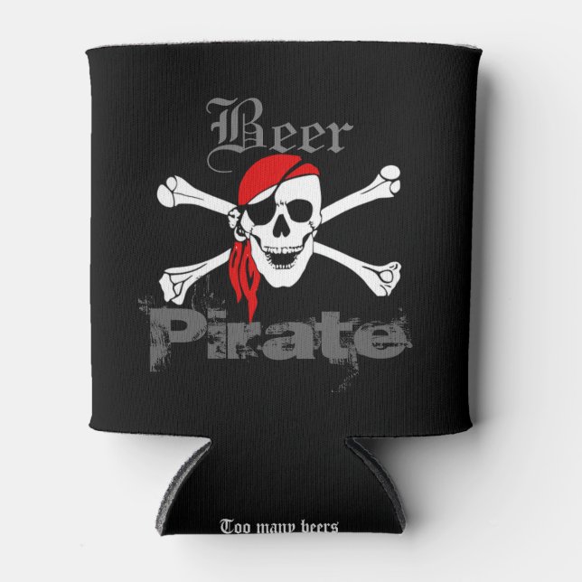 Rafraîchisseur Pour Canette Trop De Bières Drôle Bière Pirate (Devant)