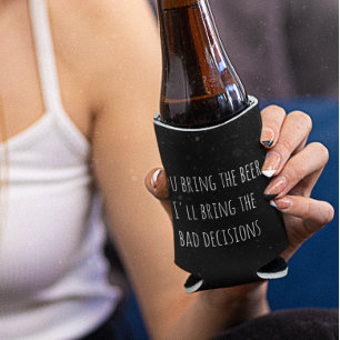 Rafraîchisseur Pour Canette Vous apportez la bière mauvaises décisions amusant