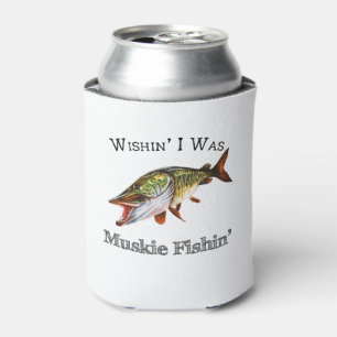 Rafraîchisseur Pour Canette Wishin I Was Muskie Fishin