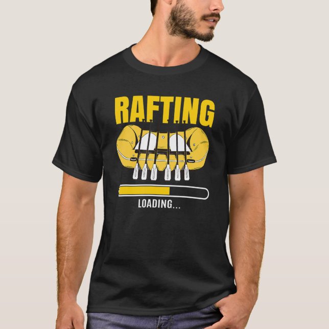 Rafting Loading T-Shirt (Front)
