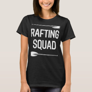 Rafting Paddling Whitewater Rubber Raft Team   Raf T-Shirt