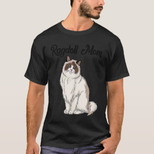 Ragdoll Cat Mom Cat Owner T-Shirt