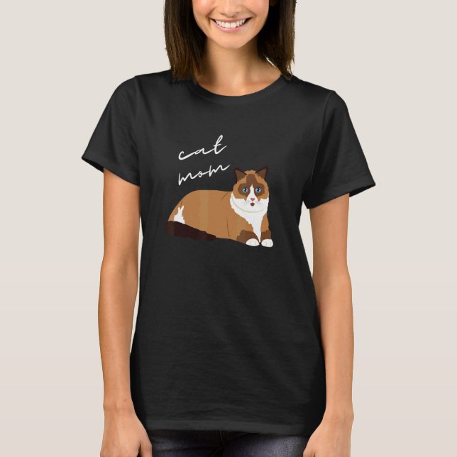 Ragdoll Cat Mom For Cat T-Shirt (Front)