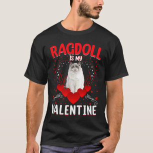 Ragdoll Is My Valentine Heart Shape Ragdoll Cat Va T-Shirt