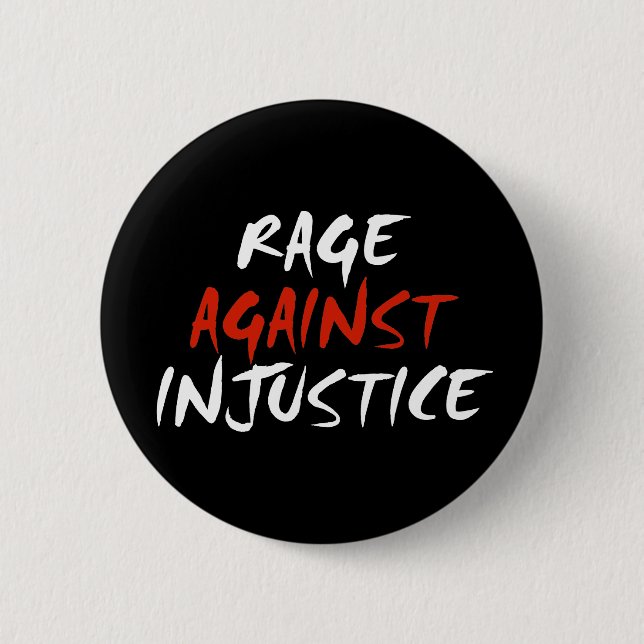 Rage Against Injustice 2 Inch Round Button (Front)