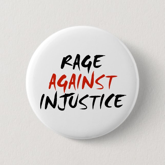 Rage Against Injustice 2 Inch Round Button (Front)