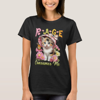 Rage Consumes Cat Tiny Kitten Big Bonnet Flower Bu T-Shirt