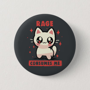 Rage Consumes Me 2 Inch Round Button